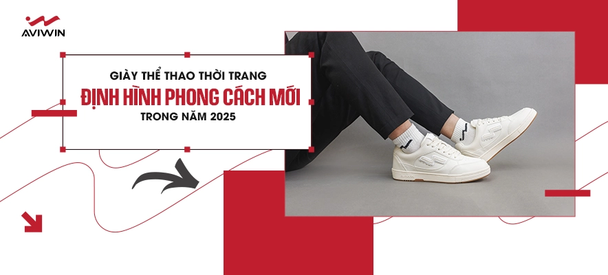 Giày thể thao thời trang: Định hình phong cách mới hot hit trong năm 2025