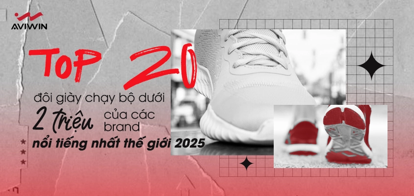 +25 đôi giày chạy bộ dưới 2 triệu của các brand nổi tiếng nhất thế giới 2025