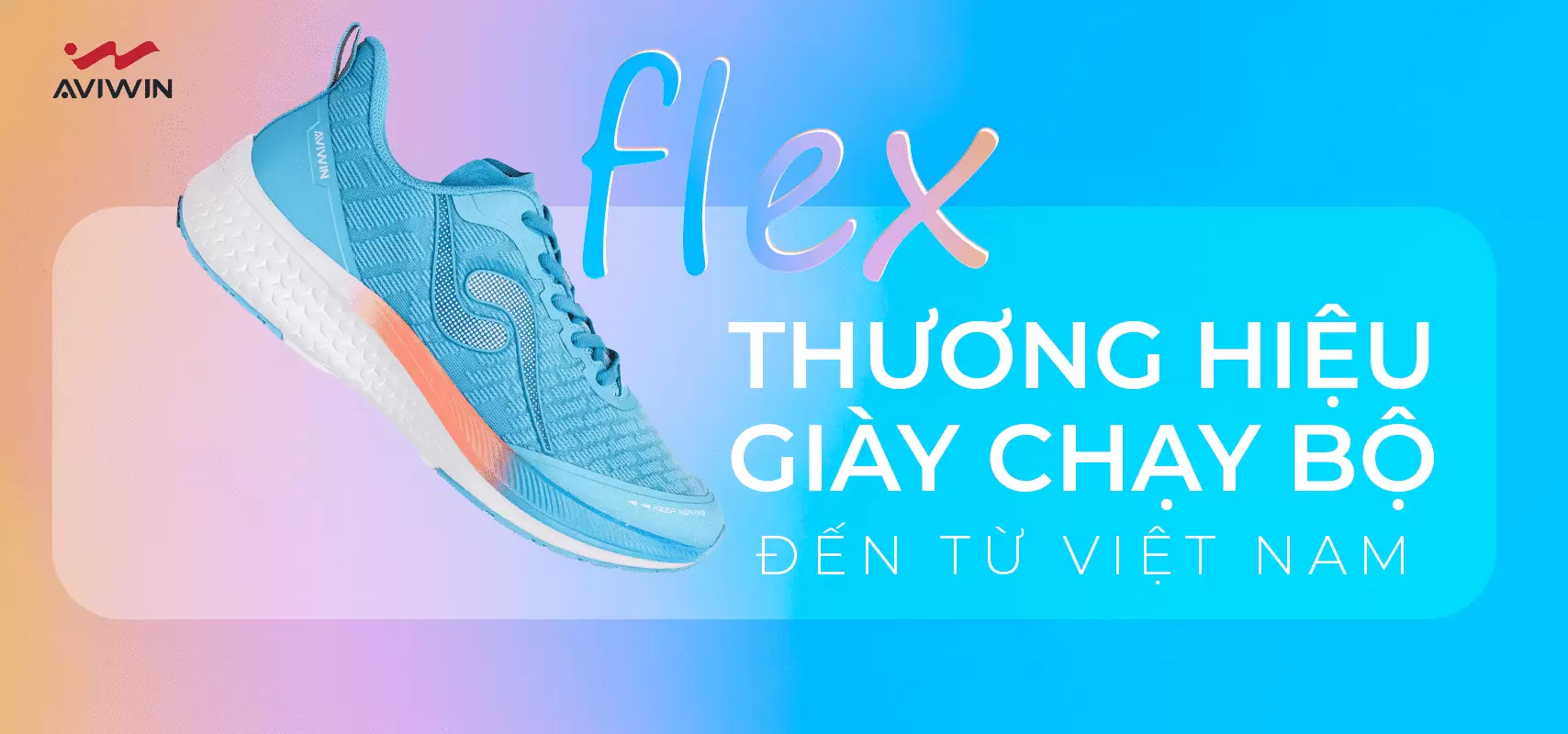 “FLEX” THƯƠNG HIỆU GIÀY CHẠY BỘ VIỆT NAM