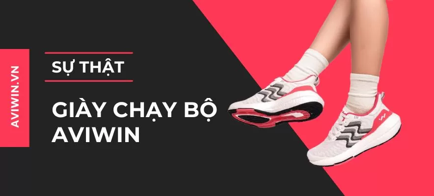 Sự thật về giày chạy bộ chính hãng Aviwin Việt Nam 
