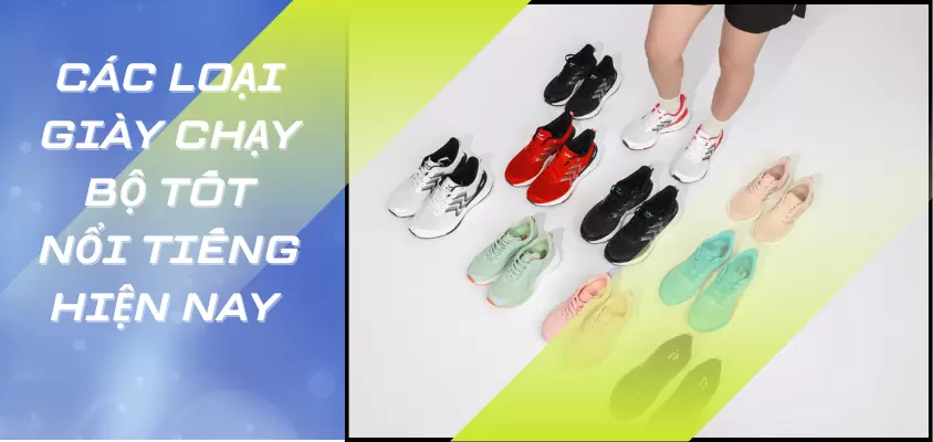 Các loại giày chạy bộ tốt nổi tiếng hiện nay 